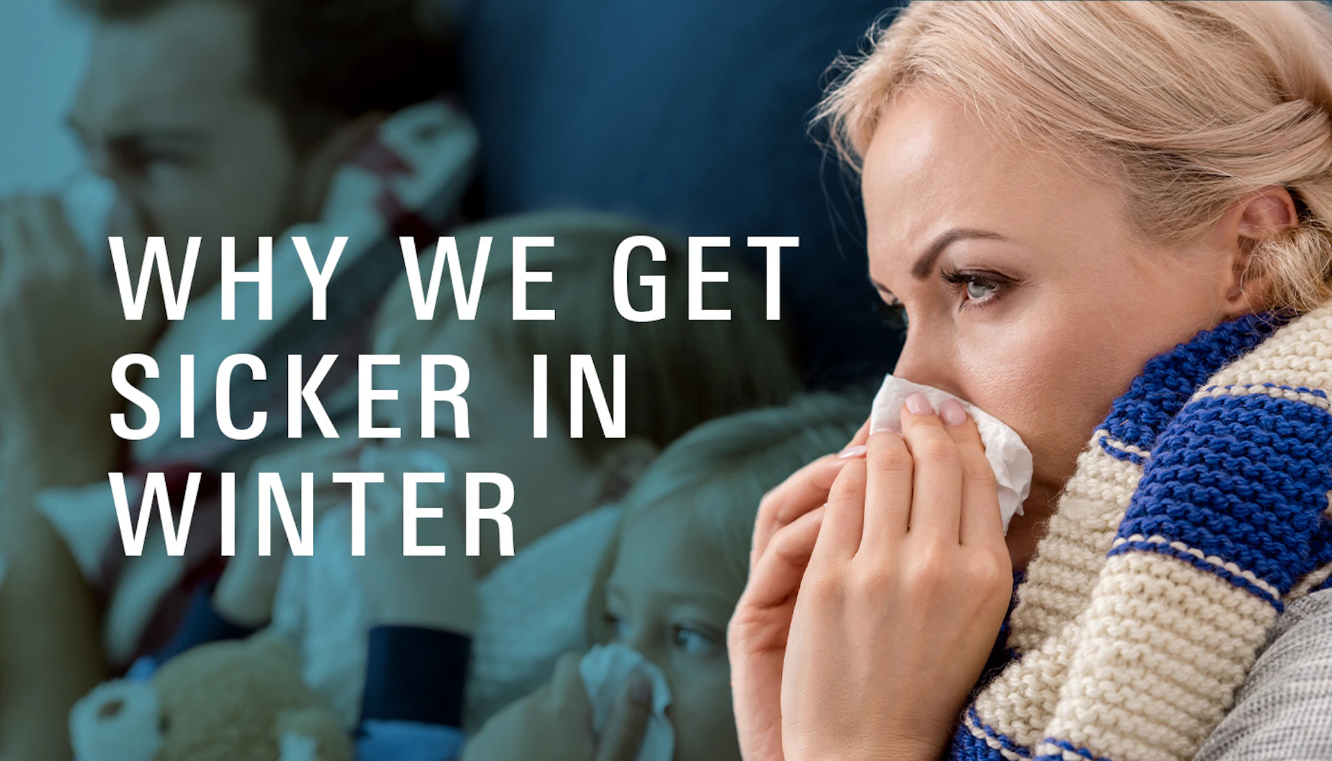 Bl Why We Get Sicker In Winter Hero