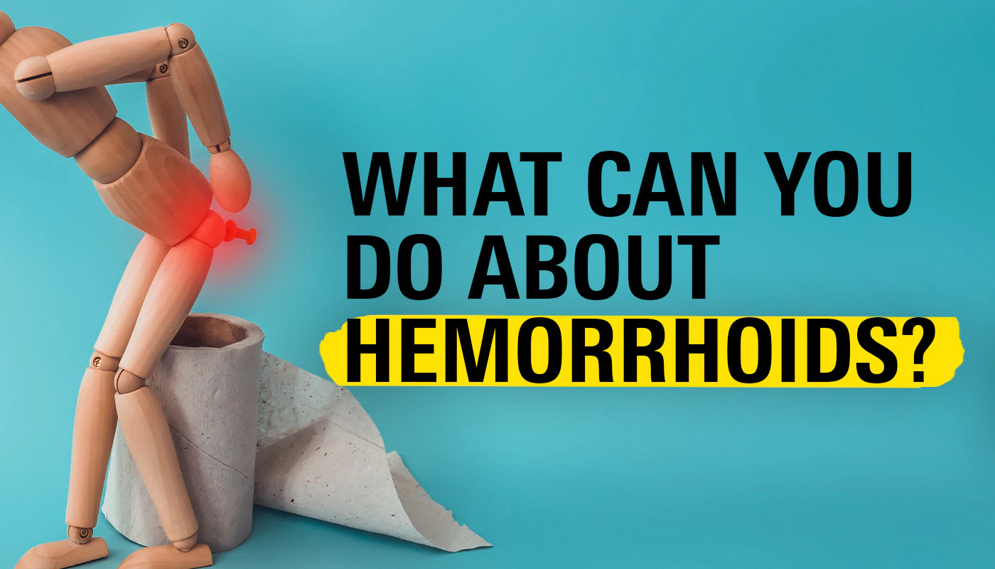 What Can You Do About Hemorrhoids?
