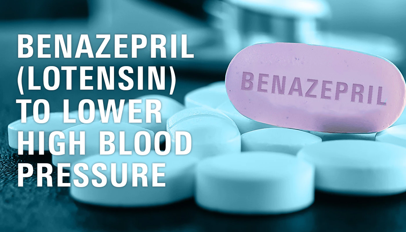 Benazepril (Lotensin) Uses, Side Effects & Cost